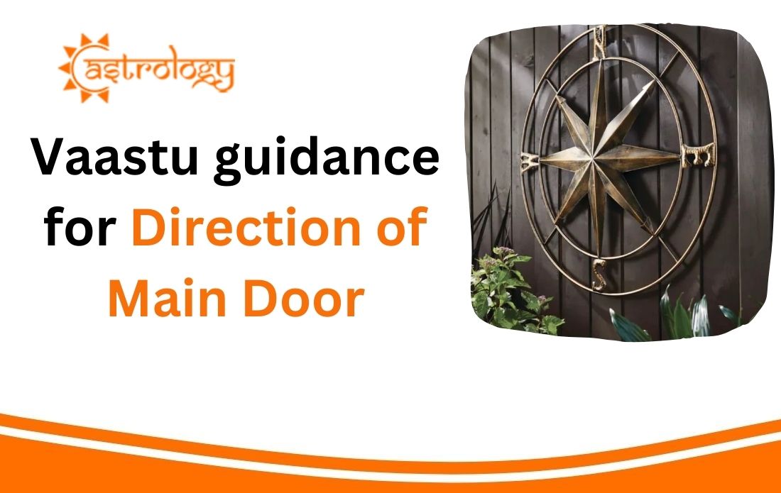 Vaastu guidance for Direction of Main Door