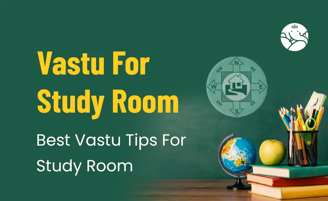 Vastu Tips for Study Room