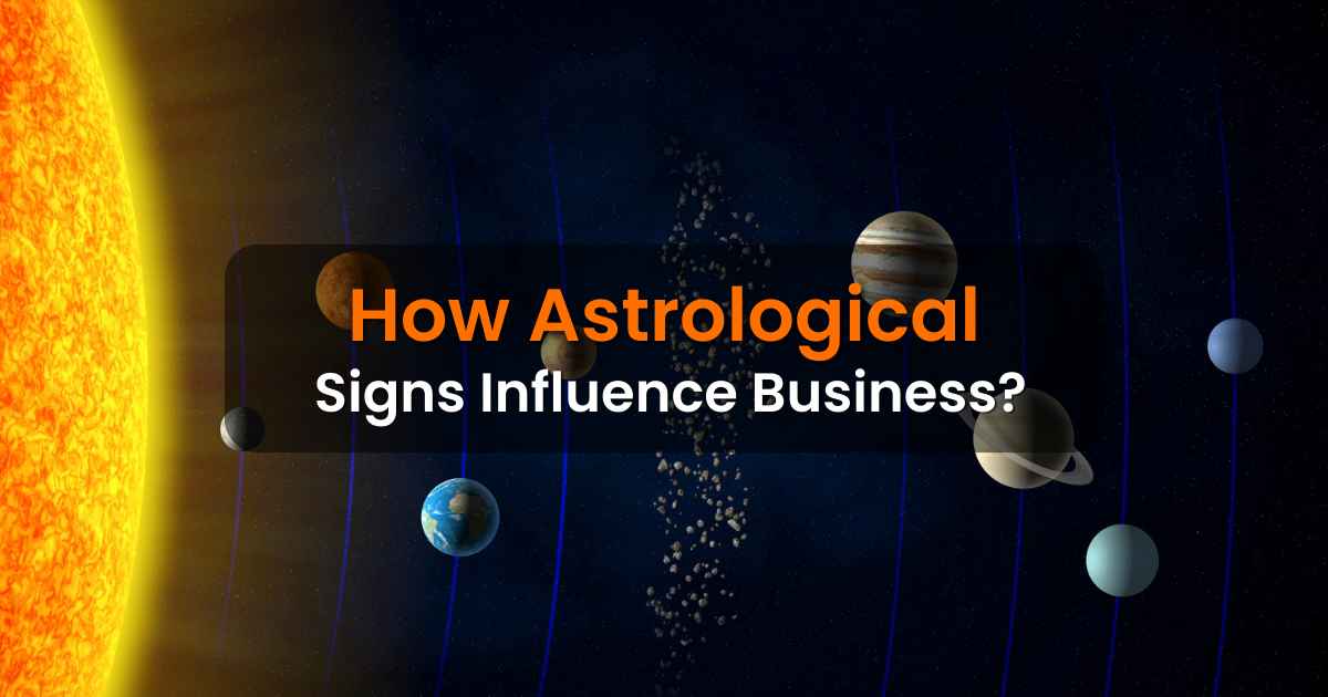 How Astrological Signs Influence Business?