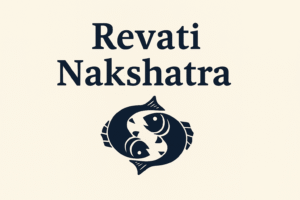 Revati Nakshatra – The Final Journey of the Soul