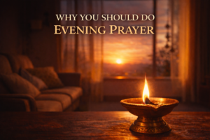Why You Should Do Evening Prayer – The Vastu Logic Behind This Ancient Practice