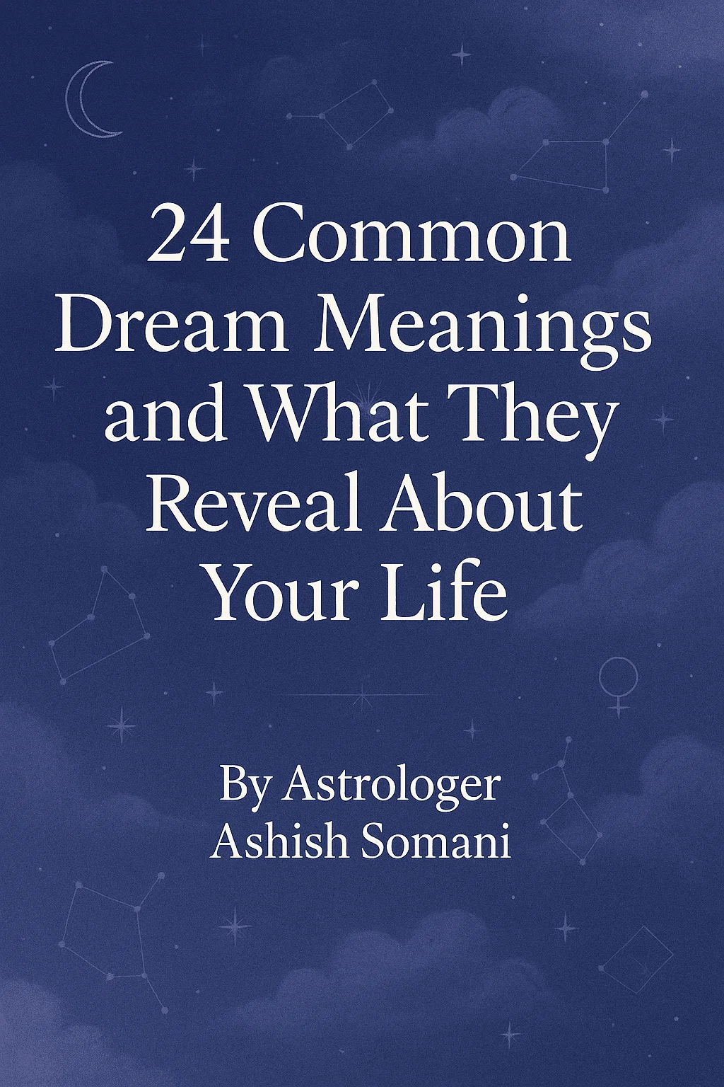 Dream Meanings and What They Reveal About Your Life